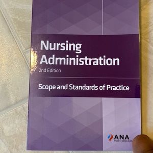 Nursing Administration scope and standards of practice 2nd edition.